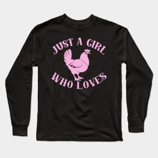 Jst A Girl Who Loves Chickens Long Sleeve T-Shirt